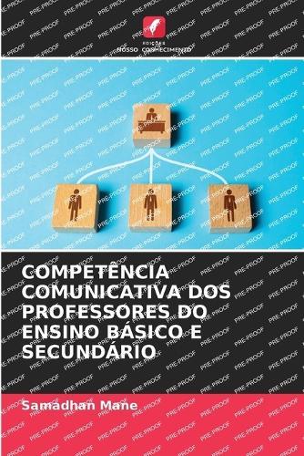 Competência Comunicativa DOS Professores Do Ensino Básico E Secundário