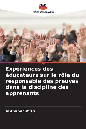 Expériences des éducateurs sur le rôle du responsable des preuves dans la discipline des apprenants