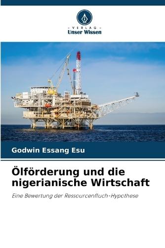 Ölförderung und die nigerianische Wirtschaft