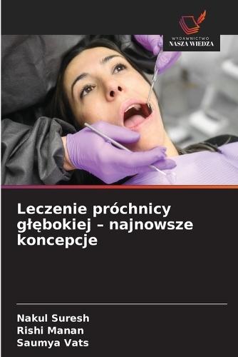 Leczenie próchnicy glębokiej - najnowsze koncepcje