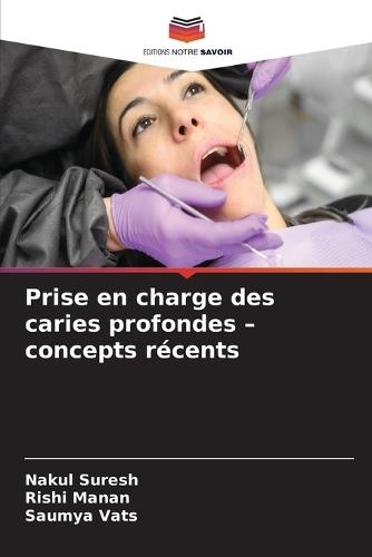 Prise en charge des caries profondes - concepts récents