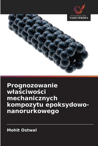 Prognozowanie wlaściwości mechanicznych kompozytu epoksydowo-nanorurkowego