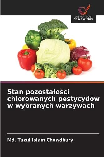 Stan pozostalości chlorowanych pestycydów w wybranych warzywach