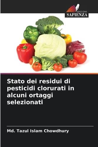 Stato dei residui di pesticidi clorurati in alcuni ortaggi selezionati