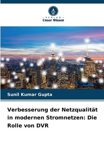 Verbesserung der Netzqualität in modernen Stromnetzen: Die Rolle von DVR