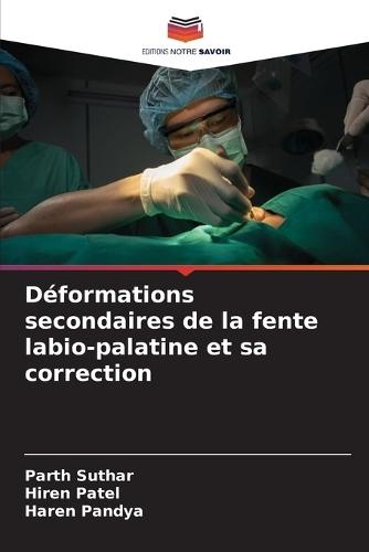Déformations secondaires de la fente labio-palatine et sa correction
