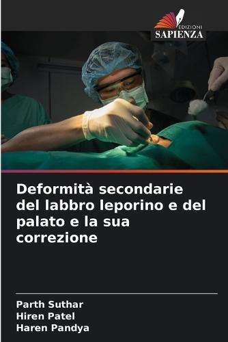 Deformità secondarie del labbro leporino e del palato e la sua correzione