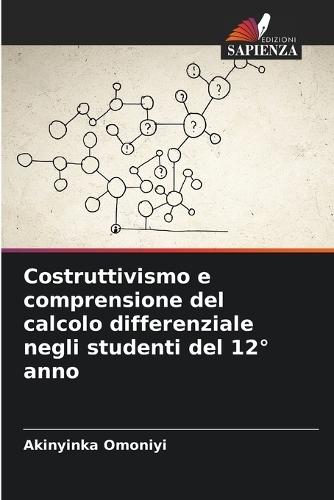 Costruttivismo e comprensione del calcolo differenziale negli studenti del 12° anno