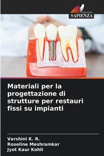 Materiali per la progettazione di strutture per restauri fissi su impianti