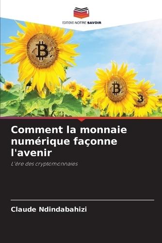 Comment la monnaie numérique façonne l'avenir