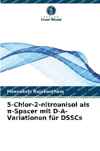 5-Chlor-2-nitroanisol als π-Spacer mit D-A-Variationen für DSSCs
