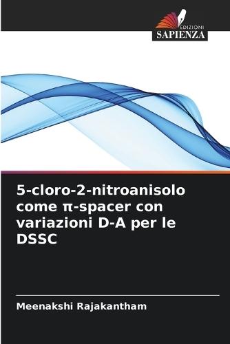 5-cloro-2-nitroanisolo come π-spacer con variazioni D-A per le DSSC