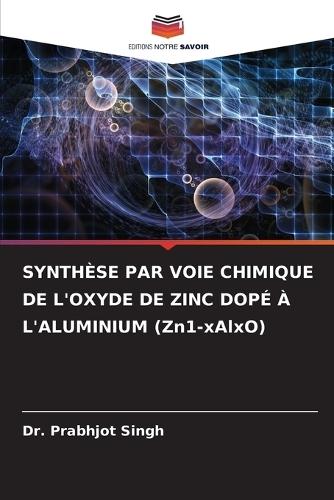 SYNTHÈSE PAR VOIE CHIMIQUE DE L'OXYDE DE ZINC DOPÉ À L'ALUMINIUM (Zn1-xAlxO)