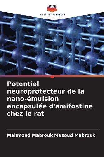 Potentiel neuroprotecteur de la nano-émulsion encapsulée d'amifostine chez le rat