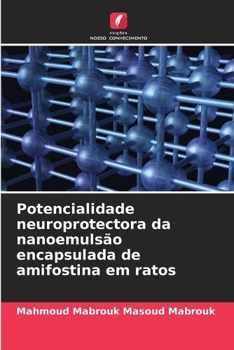Potencialidade neuroprotectora da nanoemulsão encapsulada de amifostina em ratos