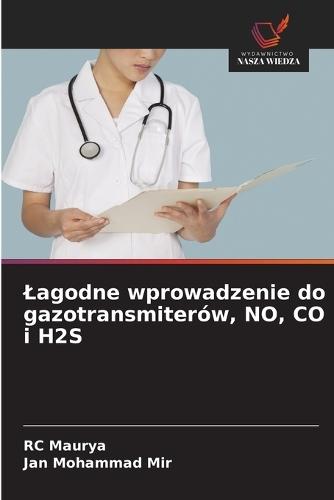 Lagodne wprowadzenie do gazotransmiterów, NO, CO i H2S