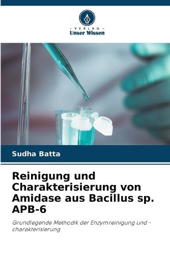 Reinigung und Charakterisierung von Amidase aus Bacillus sp. APB-6