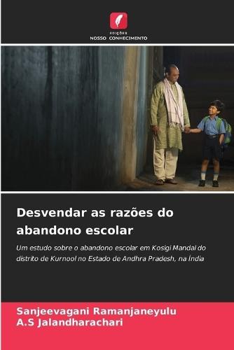 Desvendar as razões do abandono escolar