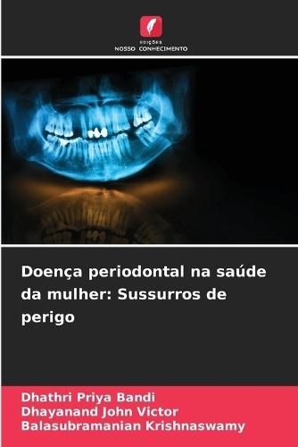 Doença periodontal na saúde da mulher: Sussurros de perigo