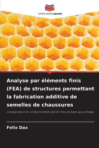 Analyse par éléments finis (FEA) de structures permettant la fabrication additive de semelles de chaussures