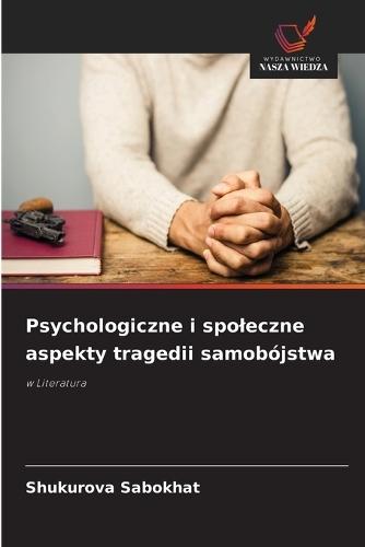 Psychologiczne i spoleczne aspekty tragedii samobójstwa
