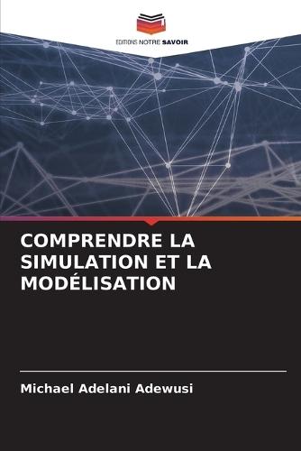 Comprendre La Simulation Et La Modélisation