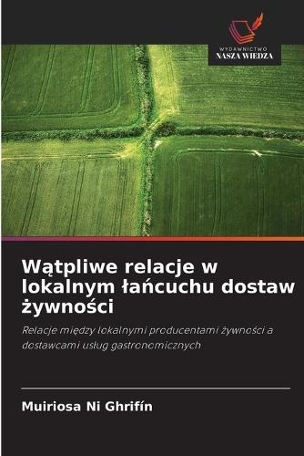 Wątpliwe relacje w lokalnym lańcuchu dostaw żywności