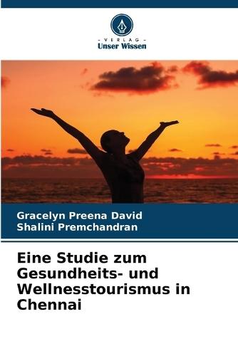 Eine Studie zum Gesundheits- und Wellnesstourismus in Chennai