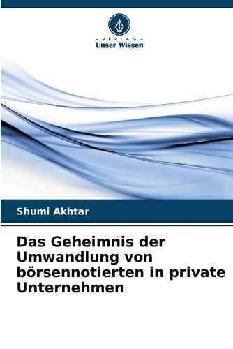 Das Geheimnis der Umwandlung von börsennotierten in private Unternehmen