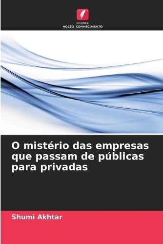 O mistério das empresas que passam de públicas para privadas