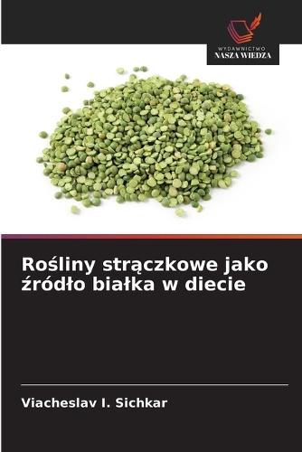 Rośliny strączkowe jako źródlo bialka w diecie