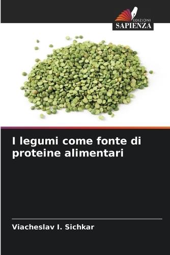 I legumi come fonte di proteine alimentari