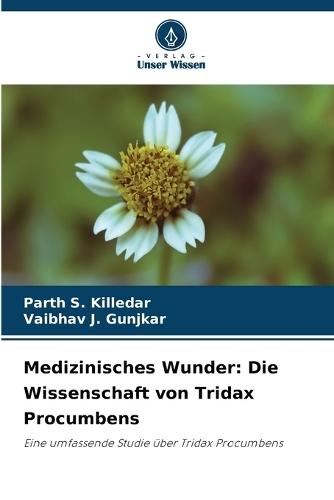 Medizinisches Wunder: Die Wissenschaft von Tridax Procumbens