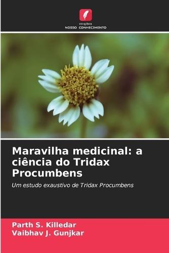 Maravilha medicinal: a ciência do Tridax Procumbens