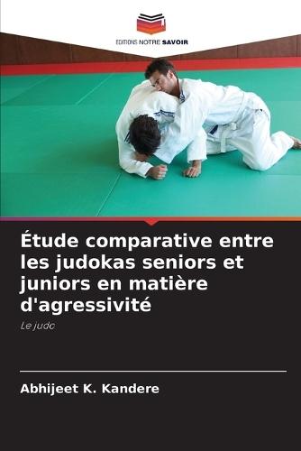 Étude comparative entre les judokas seniors et juniors en matière d'agressivité