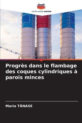 Progrès dans le flambage des coques cylindriques à parois minces