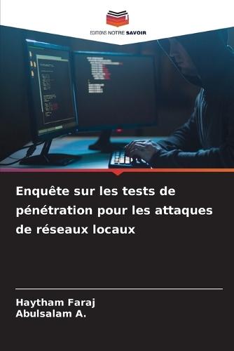 Enquête sur les tests de pénétration pour les attaques de réseaux locaux