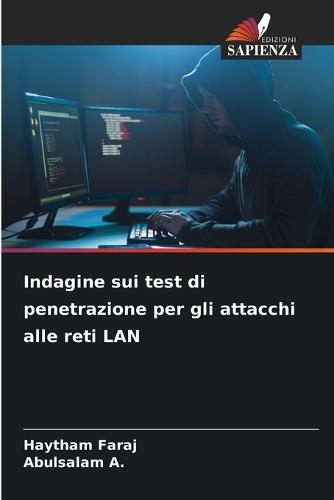 Indagine sui test di penetrazione per gli attacchi alle reti LAN