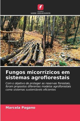 Fungos micorrízicos em sistemas agroflorestais
