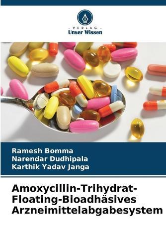 Amoxycillin-Trihydrat-Floating-Bioadhäsives Arzneimittelabgabesystem