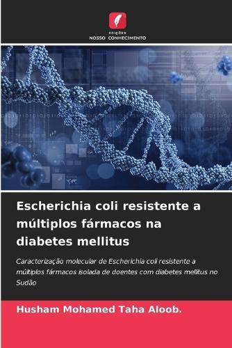 Escherichia coli resistente a múltiplos fármacos na diabetes mellitus