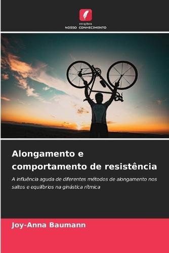 Alongamento e comportamento de resistência