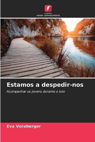 Estamos a despedir-nos