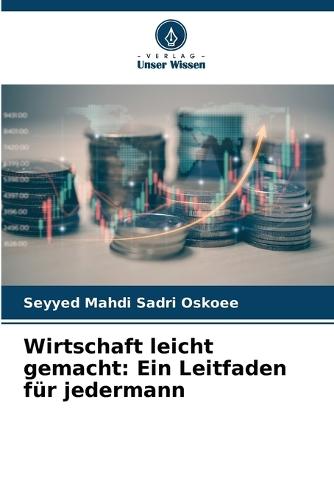 Wirtschaft leicht gemacht: Ein Leitfaden für jedermann