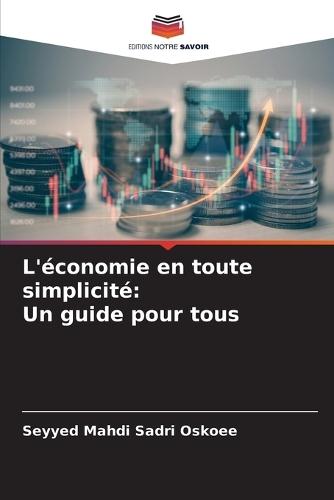 L'économie en toute simplicité: Un guide pour tous