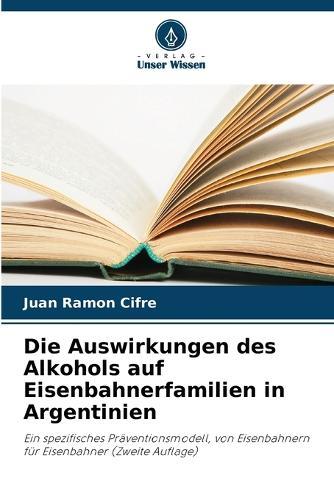Die Auswirkungen des Alkohols auf Eisenbahnerfamilien in Argentinien