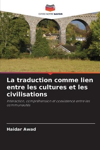 La traduction comme lien entre les cultures et les civilisations