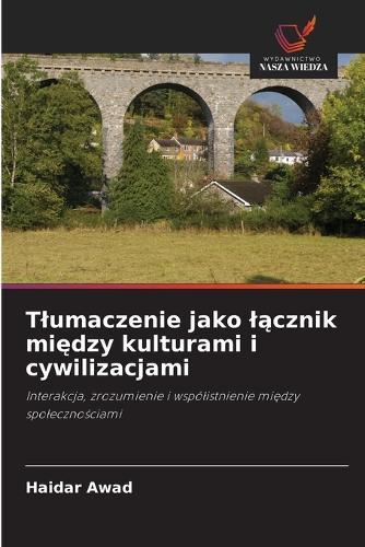 Tlumaczenie jako lącznik między kulturami i cywilizacjami