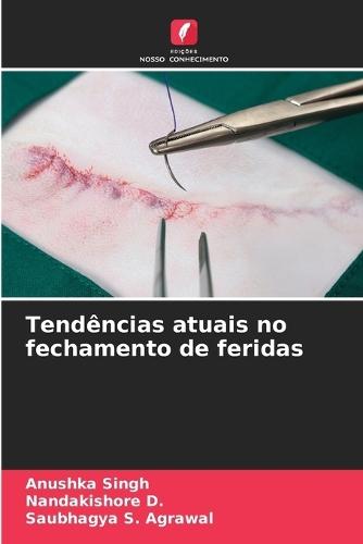 Tendências atuais no fechamento de feridas