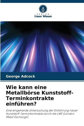 Wie kann eine Metallbörse Kunststoff-Terminkontrakte einführen?